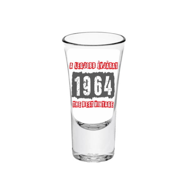 A legjobb évjárat - 1964 - Feles pálinkás pohár termék minta