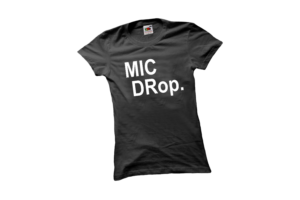 Mic drop vicces női póló termék minta